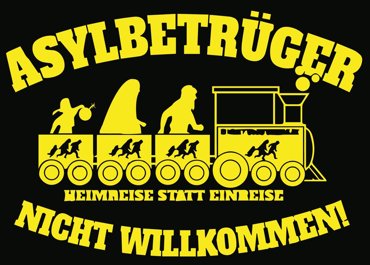 ASYLBETRÜGER NICHT WILLKOMMEN