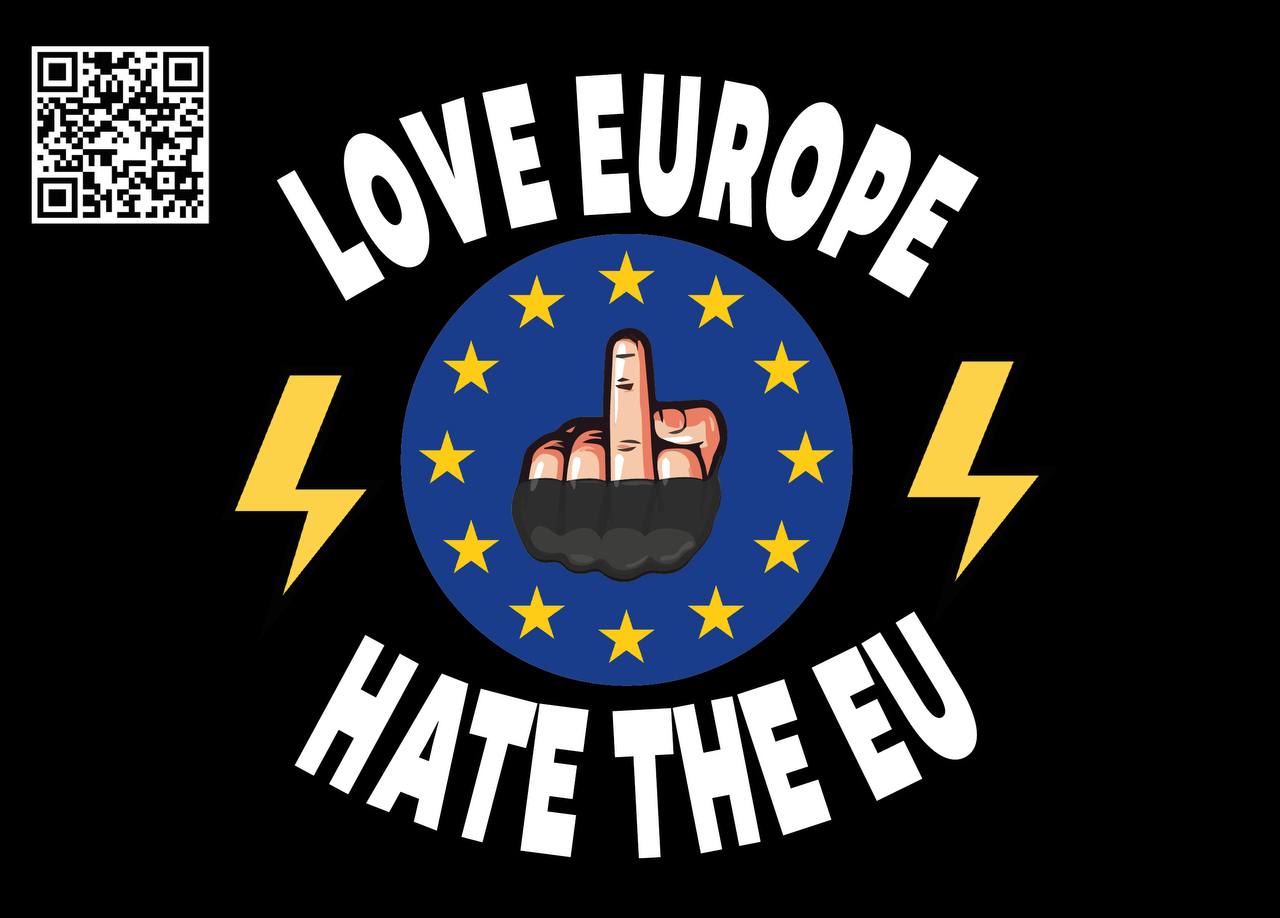 LOVE EUROPE HATE THE EU