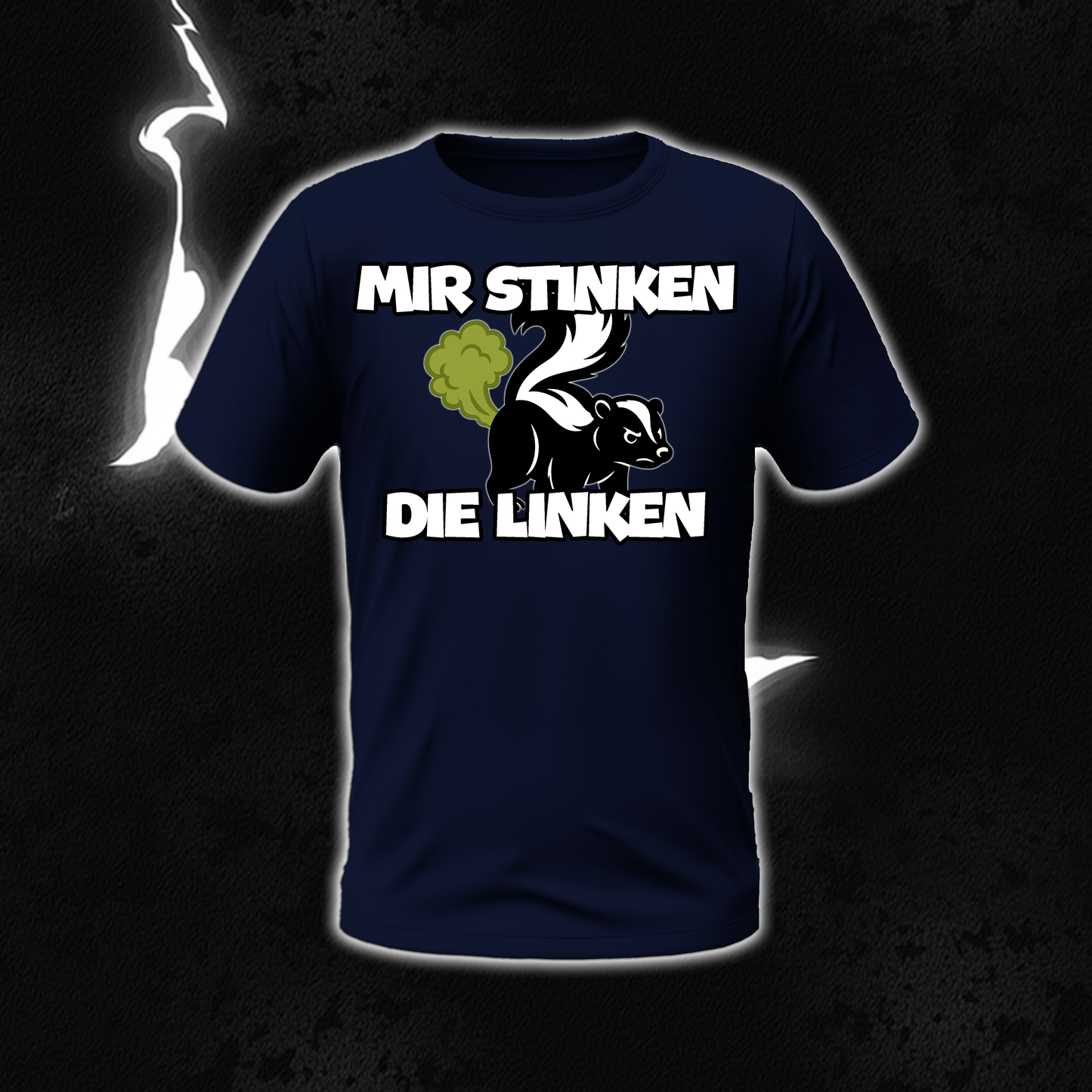 SHIRT "Mir stinken die Linken"
