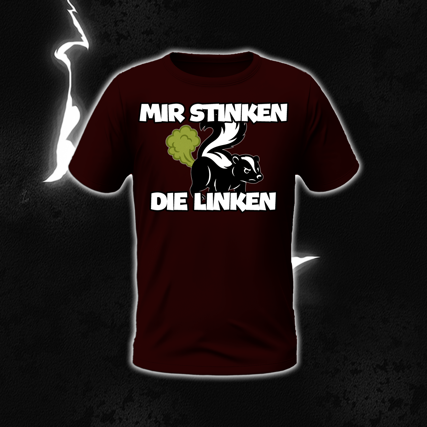 SHIRT "Mir stinken die Linken"