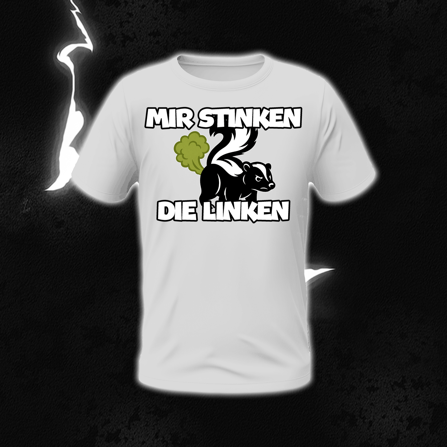 SHIRT "Mir stinken die Linken"