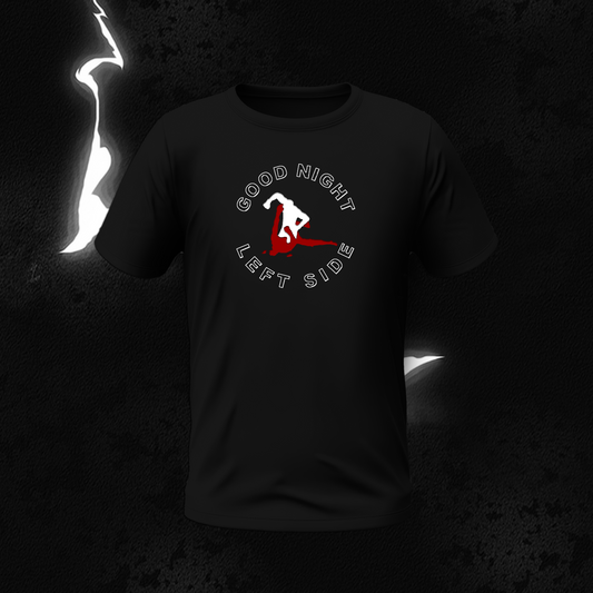 SHIRT "GOOD NIGHT LEFT SIDE"