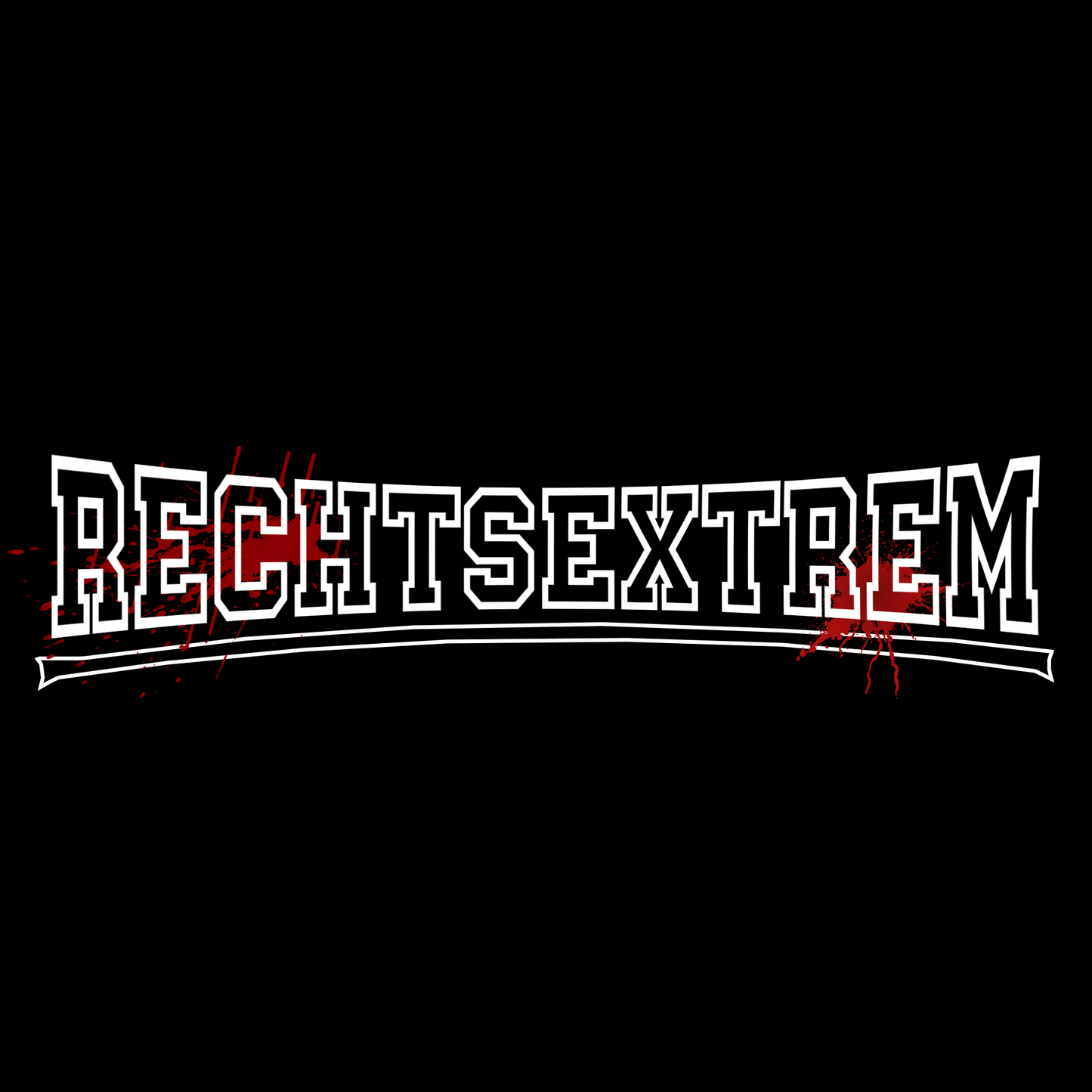 SHIRT "RECHTSEXTREM"